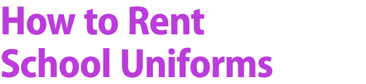How to Rent School Uniforms