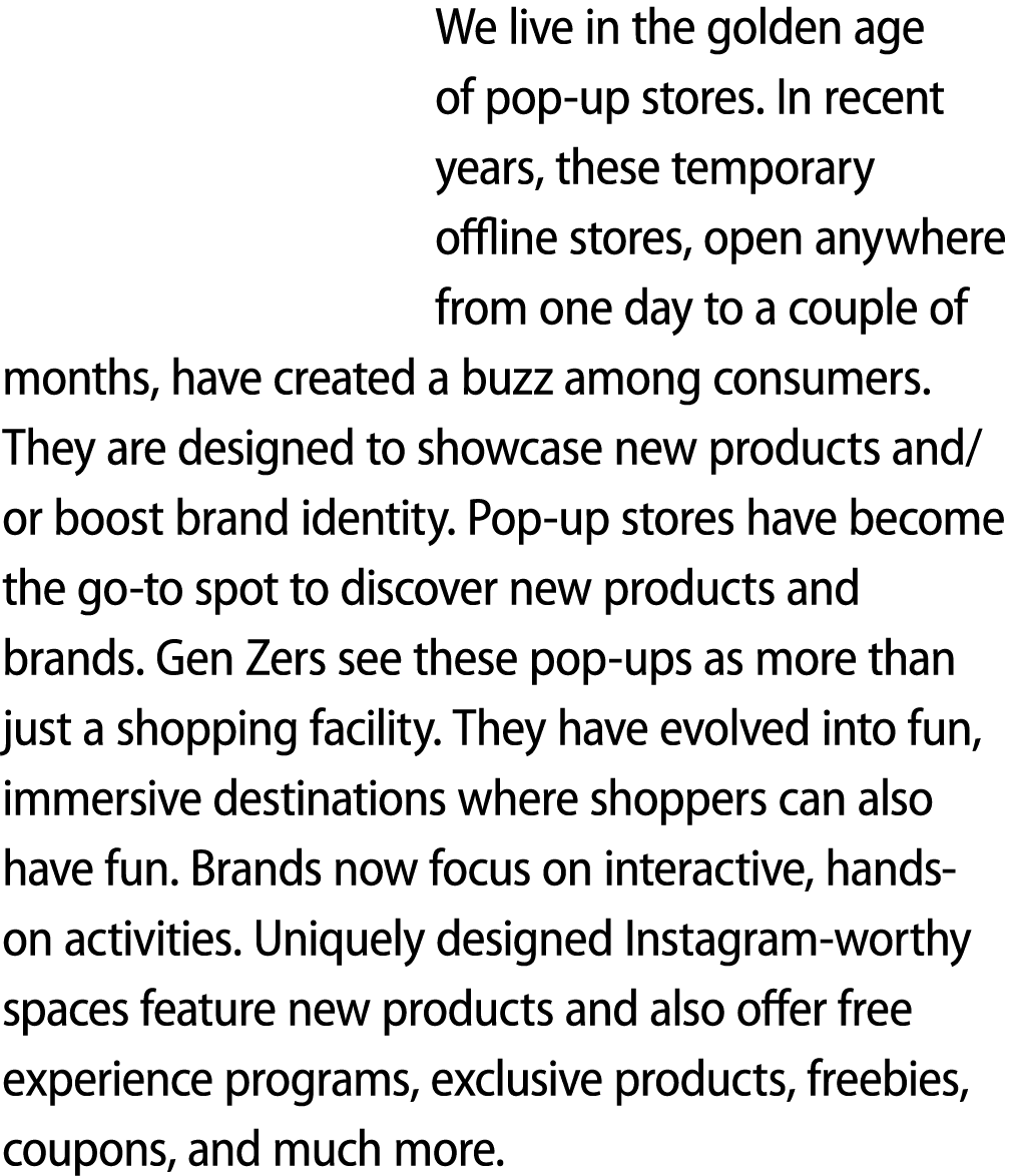 We live in the golden age of pop up stores. In recent years, these temporary offline stores, open anywhere from one d...
