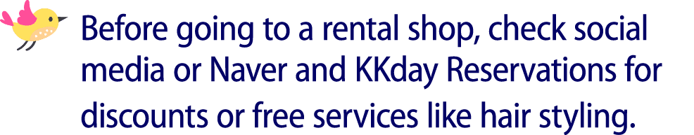 ￼ Before going to a rental shop, check social media or Naver and KKday Reservations for discounts or free services li...